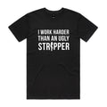 I work harder - AS Colour Staple Tee
